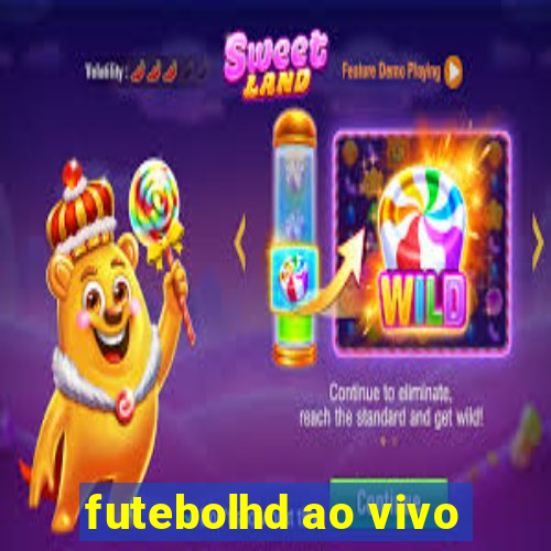 futebolhd ao vivo